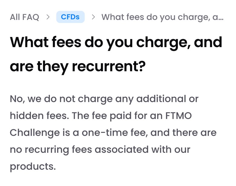FTMO公式FAQ「What fees do you charge, and are they recurrent?」（スマホ表示）。追加の費用や隠れた費用は請求しない。FTMO Challengeの料金は1回払いで、定期的にかかる費用は無い、と書かれている