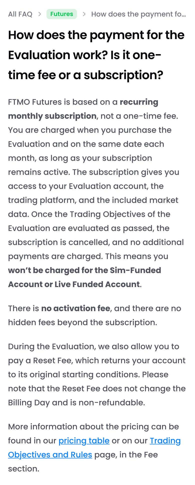 FTMO公式FAQ「How does the payment for the Evaluation work? Is it one-time fee or a subscription?」（スマホ表示）。FTMO Futuresは1回払いではなく毎月のサブスクリプションで、申し込んだ日と毎月同じ日に請求される。評価に合格するとサブスクリプションは解約され、Sim-Funded口座とLive Funded口座に料金はかからない。アクティベーション料は無い。リセット料は請求日を変えず、返金されない、と書かれている