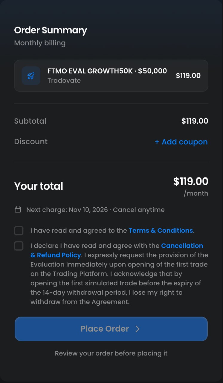 FTMO Futuresの申込画面のOrder Summary。Monthly billing、FTMO EVAL GROWTH50K・$50,000、Tradovate、$119.00。Subtotal $119.00、Discountの欄に「+ Add coupon」、Your total $119.00/month、Next chargeの日付とCancel anytimeの表示。規約への同意と、キャンセル・返金ポリシーへの同意（最初の取引を開くと14日間の撤回の権利を失う）の2つのチェック欄と、Place Orderのボタンがある